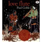 LOVE FLUTE/PAUL GOBLE ALADDIN PICTURE BOOKS 【禮筑外文書店】