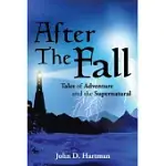 AFTER THE FALL: TALES OF ADVENTURE AND THE SUPERNATURAL
