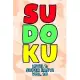 Sudoku Level 1: Super Easy! Vol. 10: Play 9x9 Grid Sudoku Super Easy Level Volume 1-40 Play Them All Become A Sudoku Expert On The Roa