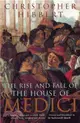 The Rise and Fall of the House of Medici