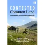 CONTESTED COMMON LAND: ENVIRONMENTAL GOVERNANCE PAST AND PRESENT