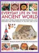Everyday Life In The Ancient World: Learn About Homes, Houses And What Food The Romans,Celts, Egyptians And Other People Of The Past Used To Eat