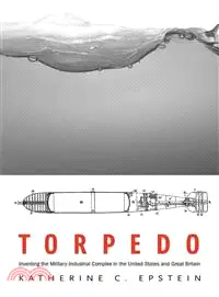 在飛比找三民網路書店優惠-Torpedo ― Inventing the Milita