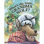 WHAT’S THE TIME, GRANDMA WOLF?