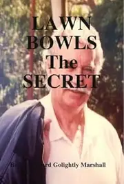LAWN BOWLS The SECRET
