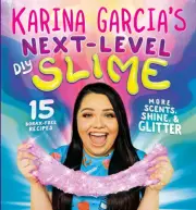 Karina Garcia's Next-Level DIY Slime by Garcia, Karina [Paperback, 80 pages]