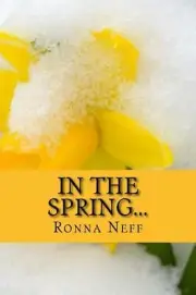 In The Spring... by Ronna L. Neff (English) Paperback Book
