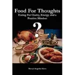 FOOD FOR THOUGHTS: EATING FOR CLARITY, ENERGY AND A POSITIVE MINDSET