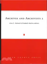 在飛比找三民網路書店優惠-Archives and Archivists 2 ― Fr