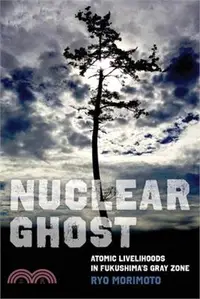 在飛比找三民網路書店優惠-Nuclear Ghost: Atomic Liveliho