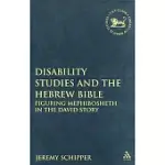 DISABILITY STUDIES AND THE HEBREW BIBLE