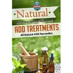 NATURAL ADD TREATMENTS: NO PRESCRIPTION NEEDED: ALL NATURAL ADD REMEDIES