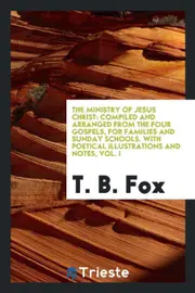 The Ministry of Jesus Christ T B Fox Paperback Book