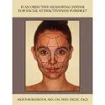 IS AN OBJECTIVE MEASURING SYSTEM FOR FACIAL ATTRACTIVENESS POSSIBLE?