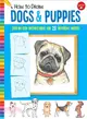 How to Draw Dogs & Puppies ― Step-by-step Instructions for 20 Different Breeds