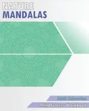 Nature Mandalas Coloring Book: Mindfulness Workbook (Adult Relaxation) by Nancy
