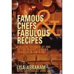 FAMOUS CHEFS AND FABULOUS RECIPES: LESSONS LEARNED AT ONE OF THE OLDEST COOKING SCHOOLS IN AMERICA