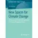 New Spaces for Climate Change: The Societal Construction of Landscapes in Times of a Changing Climate