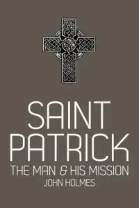 在飛比找博客來優惠-Saint Patrick: The Man and His