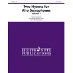 TWO HYMNS FOR ALTO SAXOPHONES: SCORE & PARTS