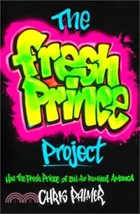 在飛比找三民網路書店優惠-The Fresh Prince Project: How 