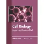 CELL BIOLOGY: STRUCTURE AND FUNCTION OF CELL