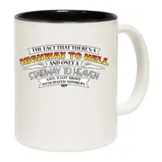 The Fact That There Is A Highway To Hell Stairway To Heaven Mug Cup