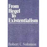 FROM HEGEL TO EXISTENTIALISM