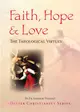 Faith, Hope and Love：The Theological Virtues