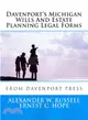 Davenport's Michigan Wills and Estate Planning Legal Forms