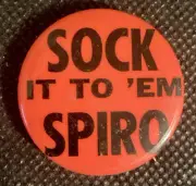 Spiro Agnew 60's Vintage 1 1/4” Campaign Pin " Sock It To 'Em Spiro"
