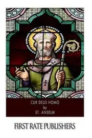 Cur Deus Homo by St Anselm (English) Paperback Book