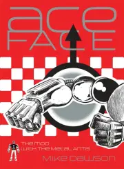 Ace-Face The Mod With the Metal Arms TPB AdHouse Books