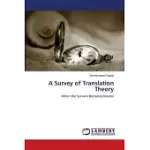 A SURVEY OF TRANSLATION THEORY