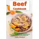 Beef Cookbook: Fast and Easy Beef Soup, Salad, Casserole, Slow Cooker and Skillet Recipes Inspired by The Mediterranean Diet: Breakfa