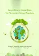 Green Energy Guide book for Elementary School Teachers