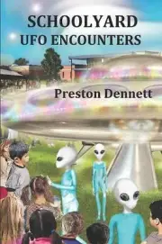 Schoolyard UFO Encounters: 100 True Accounts by Preston Dennett (English) Paperb