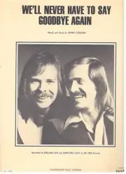 ENGLAND DAN/JOHN FORD COLEY-WE'LL NEVER HAVE TO SAY GOODBYE AGAIN-SHEET MUSIC!!