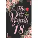 The Princess Is 18: 18th Birthday & Anniversary Notebook Flower Wide Ruled Lined Journal 6x9 Inch ( Legal ruled ) Family Gift Idea Mom Dad