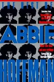 The Best of Abbie Hoffman: Selections from Revolution for the Hell of It, Woodst