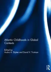 Atlantic Childhoods in Global Contexts by Audra Diptee (English) Hardcover Book
