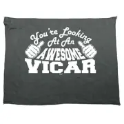 Youre Looking At An Awesome Vicar - Funny Novelty Sports Microfiber Towel Gift