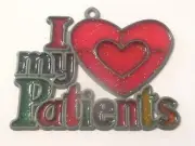I LOVE MY PATIENTS SUNCATCHER (RN NURSE DOCTOR DENTIST SUNCATCHERS)