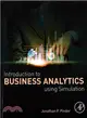 Introduction to Business Analytics Using Simulation