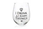 I Drink And I Know Stemless Glass