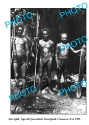 OLD 8x6 PHOTO QUEENSLAND ABORIGINAL TRIBESMEN WITH SPEARS 1933