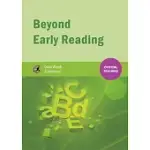 BEYOND EARLY READING