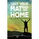 Take Your Mat and Go Home: A Story of God’s Faithfulness