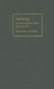 Learning: Nineteen Scenarios from Everyday Life by Gerhard Steiner: New