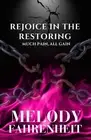 Rejoice in the Restoring by Melody Fahrenheit Paperback Book